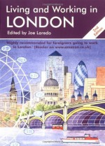 Living & Working in London: A Survival Handbook - Dan Finlay, Joe Laredo, Jim Watson