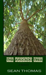 The Avocado Tree - Sean Thomas, Melissa Rogers