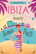 Ibiza Insanity - Aimee Duffy