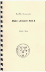 Plato's Republic: Book I - Gilbert P. Rose