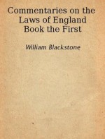 Commentaries on the Laws of England Book the First Latest Edition - William Blackstone