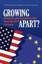 Growing Apart?: America and Europe in the 21st Century - Sven Steinmo, Jeffrey Kopstein