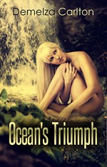 Ocean's Triumph (Ocean's Gift - Turbulence and Triumph Series Book 3) - Demelza Carlton