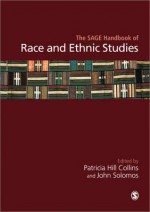 The Sage Handbook of Race and Ethnic Studies - Patricia Hill-Collins, John Solomos