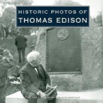 Historic Photos of Thomas Edison (Historic Photos.) (Historic Photos.) - Leonard DeGraaf