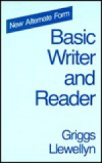 Basic Writer and Reader: New Alternate Form - Nicholas E. Brink, Robert Llewellyn