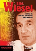 Elie Wiesel: Surviving the Holocaust, Speaking Out Against Genocide - Lisa Moore