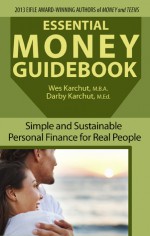 Essential Money Guidebook: Simple and Sustainable Personal Finance for Real People - Wes Karchut, Darby Karchut