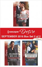 Harlequin Desire September 2016 - Box Set 2 of 2: The Boss's Baby ArrangementBillionaire Boss, M.D.Second Chance with the CEO - Catherine Mann, Olivia Gates, Anna DePalo