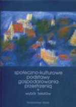 Społeczno-kulturowe podstawy gospodarowania przestrzenią - Jeremi Tomasz Królikowski, Beata J. Gawryszewska, Jeremi T. Królikowski, Jeremy T. Królikowski, Jan Rylke