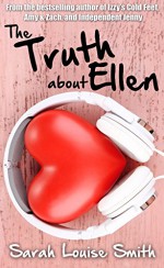 The Truth About Ellen - Sarah Louise Smith