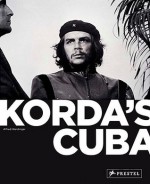 Korda's Cuba - Alfred Weidinger, Christian Skrein