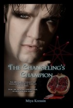 The Changeling's Champion - Miya Kressin