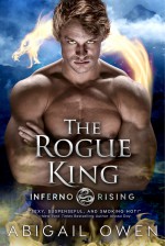 The Rogue King - Abigail Owen