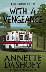 With A Vengeance - Annette Dashofy