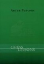 Chess Lessons - Artur Yusupov