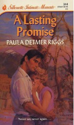 A Lasting Promise (Silhouette Intimate Moments, #344) - Paula Detmer Riggs