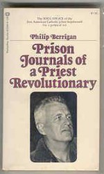 Prison Journals of a Priest Revolutionary - Philip Berrigan