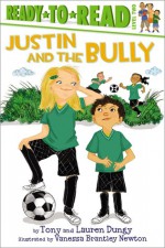 Justin and the Bully - Tony Dungy, Lauren Dungy, Vanessa Brantley Newton