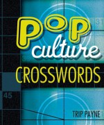 Pop Culture Crosswords - Trip Payne