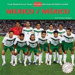 Mexico / Mexico (Great National Soccer Teams / Grandes Selecciones Del Futbol) (Spanish Edition) - Jose Maria Obregon, Megan Benson