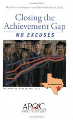 Closing the Achievement Gap: No Excuses - Patricia Davenport, Gerald Anderson