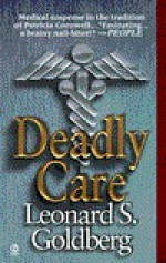 Deadly Care - Leonard Goldberg