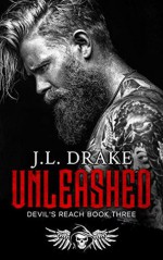  Unleashed (Devil's Reach #3) by J.L. Drake - J.L.Drake