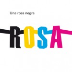 Rosa: Una rosa negra - Montse Ganges, Imma Pla