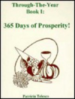 Through-The-Year: 365 Days of Prosperity (Through the Year) - Patricia J. Telesco