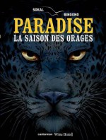 La Saison des orages (Paradise, #1) - Benoît Sokal, Brice Bingono