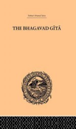 Hindu Philosophy: Bhagavad Gita Or, the Sacred Lay - Beth Whitaker, Todd Whitaker, Jeffrey Zoul, John Davies