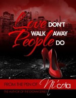 Love Don't Walk Away...People Do Sneak Peek - Ni'cola Mitchell