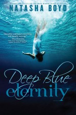 Deep Blue Eternity - Natasha Boyd