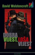 Dobra vijest, loša vijest - David Wolstencroft, Nikola Đuretić