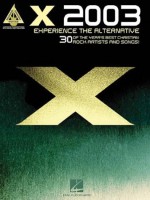 X 2003: Experience the Alternative: 30 of the Year's Best Christian Rock Artists and Songs - Pete Billmann