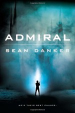 Admiral (An Evagardian Novel) - Sean Danker-Smith