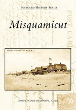 Misquamicut, Rhode Island (Postcard History Series) - Donald L. Gentile, Bernard Gordon