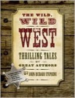 The Wild, Wild West - John Richard Stephens