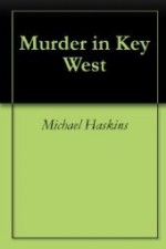 Murder in Key West - Michael Haskins