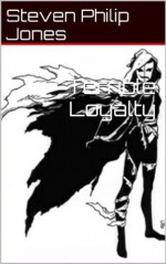 Terrible Loyalty (Teenage Mutants) - Steven Philip Jones