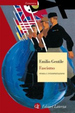 Fascismo: Storia e interpretazione (Economica Laterza) (Italian Edition) - Emilio Gentile