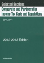 Corporate and Partnership Income Tax: Code and Regulations, Selected Sections - Steven A. Bank, Kirk J. Stark