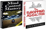 HUMAN BEHAVIOUR BOX SET #10: The Shopping Addiction 2nd Edition & Mind Control Mastery 2nd Edition (Mind Control, Manipulation, Deception, Mind Control ... Psychology, Intuition, Manifestation,) - Jeffrey Powell