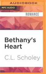 Bethany's Heart (Unearthly World) - C.L. Scholey, Cassandra Livingston