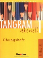 Tangram Aktuell 1. Lektionen 1 4. Übungsheft - Jutta Orth-Chambah