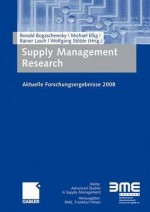 Supply Management Research: Aktuelle Forschungsergebnisse 2008 - Ronald Bogaschewsky, Michael E. Ig, Rainer Lasch