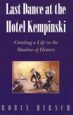 Last Dance at the Hotel Kempinski - Robin Hirsch