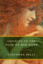 Infinity in the Palm of Her Hand: A Novel of Adam and Eve - Gioconda Belli