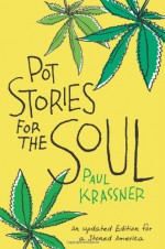 Pot Stories for the Soul - Paul Krassner